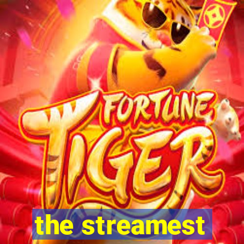 the streamest